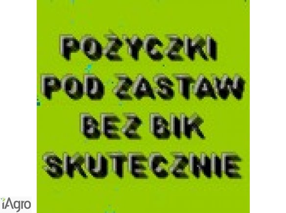 POZYCZKI POZABANKOWE POD ZASTAW NIERUCHOMOSCI